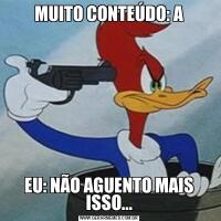 MUITO CONTEÚDO: AEU: NÃO AGUENTO MAIS ISSO...