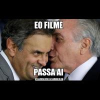 EO FILME PASSA AI 