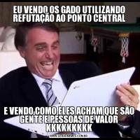 EU VENDO OS GADO UTILIZANDO REFUTAÇÃO AO PONTO CENTRALE VENDO COMO ELES ACHAM QUE SÃO GENTE E PESSOAS DE VALOR KKKKKKKKK