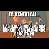 TÁ VENDO ALI…É ÀS FÉRIAS INDO EMBORA KKKKK!!! SEJA BEM-VINDO DE VOLTA PH