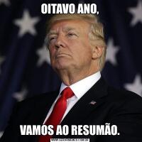 OITAVO ANO,VAMOS AO RESUMÃO.