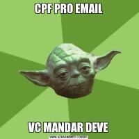 CPF PRO EMAILVC MANDAR DEVE
