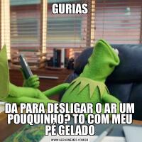 GURIASDA PARA DESLIGAR O AR UM POUQUINHO? TO COM MEU PÉ GELADO