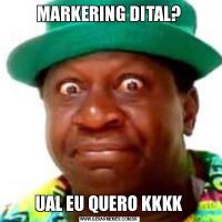 MARKERING DITAL?UAL EU QUERO KKKK