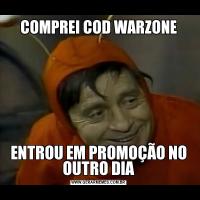 COMPREI COD WARZONEENTROU EM PROMOÇÃO NO OUTRO DIA