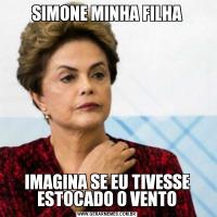 SIMONE MINHA FILHAIMAGINA SE EU TIVESSE ESTOCADO O VENTO