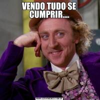 VENDO TUDO SE CUMPRIR....