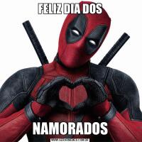 FELIZ DIA DOSNAMORADOS