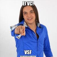 EI VC!VSF