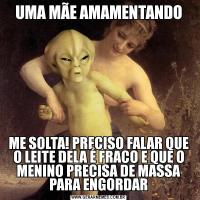 UMA MÃE AMAMENTANDOME SOLTA! PRECISO FALAR QUE O LEITE DELA É FRACO E QUE O MENINO PRECISA DE MASSA PARA ENGORDAR