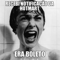 RECEBI NOTIFICAÇÃO DA HOTMARTERA BOLETO