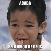 ACABAPELO AMOR DE DEUS