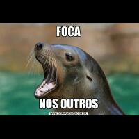 FOCANOS OUTROS