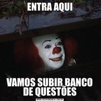 ENTRA AQUIVAMOS SUBIR BANCO DE QUESTÕES