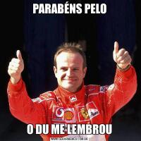 PARABÉNS PELOO DU ME LEMBROU