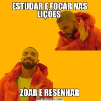 ESTUDAR E FOCAR NAS LIÇÕES ZOAR E RESENHAR