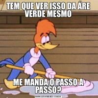 TEM QUE VER ISSO DA ÁRE VERDE MESMOME MANDA O PASSO A PASSO?