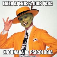 FALTA APENAS 2 DIAS PARA X JORNADA DE PSICOLOGIA