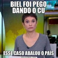 BIEL FOI PEGO DANDO O CUESSE CASO ABALOU O PAÍS