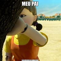 MEU PAI