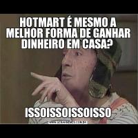 HOTMART É MESMO A MELHOR FORMA DE GANHAR DINHEIRO EM CASA? ISSOISSOISSOISSO