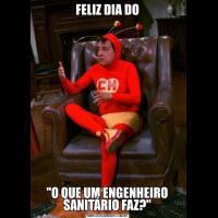 FELIZ DIA DO