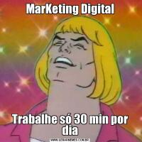 MarKeting DigitalTrabalhe só 30 min por dia