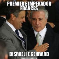 PREMIER E IMPERADOR FRANCESDISRAELI E GEHRARD