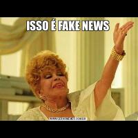ISSO É FAKE NEWS