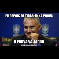 EU DEPOIS DE TIRAR 10 NA PROVAA PROVA VALIA 100