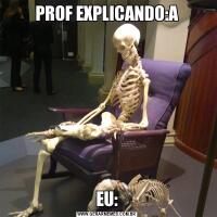 PROF EXPLICANDO:AEU: