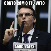 CONTO COM O TEU VOTO, AMIGO ALEX!