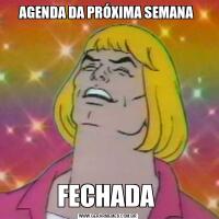 AGENDA DA PRÓXIMA SEMANA FECHADA 