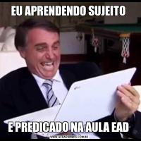 EU APRENDENDO SUJEITO E PREDICADO NA AULA EAD 