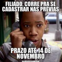 FILIADO, CORRE PRA SE CADASTRAR NAS PRÉVIASPRAZO ATÉ 14 DE NOVEMBRO