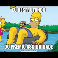 EU DESFRUTANDODO PRÊMIO ASSIDUIDADE