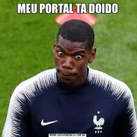 MEU PORTAL TA DOIDO