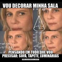 VOU DECORAR MINHA SALAPENSANDO EM TUDO QUE VOU PRECISAR: SOFÁ, TAPETE, LUMINÁRIAS