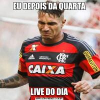 EU DEPOIS DA QUARTALIVE DO DIA