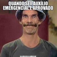 QUANDO SEU AUXÍLIO EMERGENCIAL É APROVADO