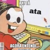 AH! TÁAGORA ENTENDI...