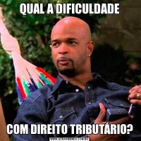 QUAL A DIFICULDADECOM DIREITO TRIBUTÁRIO?