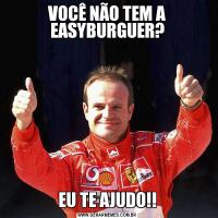 VOCÊ NÃO TEM A EASYBURGUER?EU TE AJUDO!!