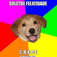 SOLETRE FELICIDADEC-R-E-P-E