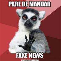 PARE DE MANDAR FAKE NEWS 