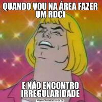 QUANDO VOU NA ÁREA FAZER UM RDCIE NÃO ENCONTRO IRREGULARIDADE