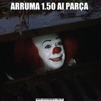 ARRUMA 1.50 AI PARÇA