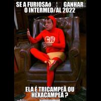 SE A FURIOSAELA É TRICAMPEÃ OU HEXACAMPEÃ ?