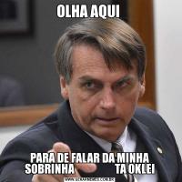 OLHA AQUI PARA DE FALAR DA MINHA SOBRINHA                   TA OKLEI
