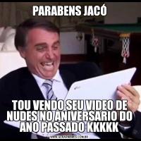 PARABENS JACÓTOU VENDO SEU VIDEO DE NUDES NO ANIVERSARIO DO ANO PASSADO KKKKK
